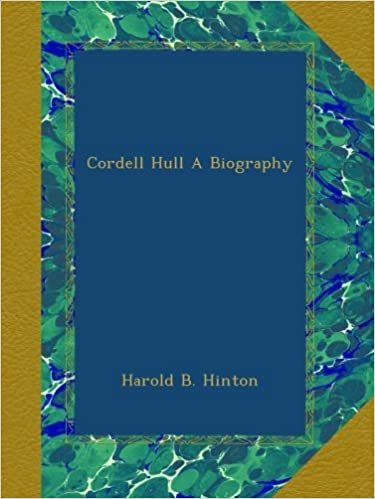 okumak Cordell Hull A Biography