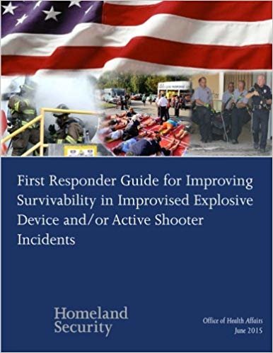 okumak First Responder Guide for Improving Survivability in Improvised Explosive Device and/or Active Shooter Incidents