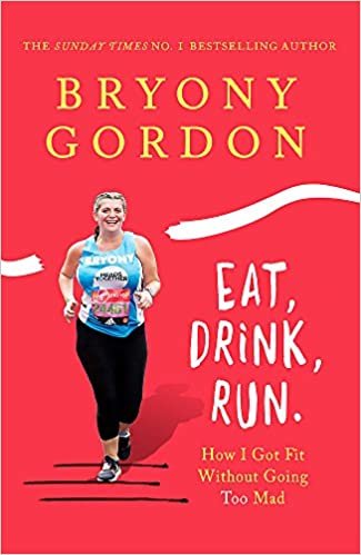 okumak Eat, Drink, Run.: How I Got Fit Without Going Too Mad