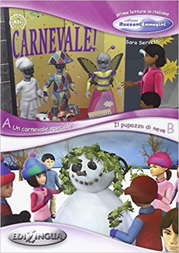 okumak Un Carnevale Speciale - Il Pupazzo di Neve (İtalyanca Okuma Kitabı 6-11 yaş) Temel-Üst Seviye (A1+)