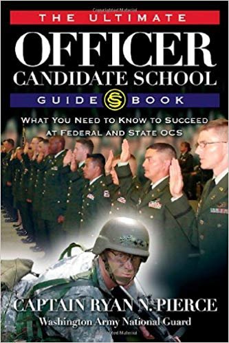 okumak The Ultimate Officer Candidate School Guidebook: What You Need to Know to Succeed at Federal and State OCS