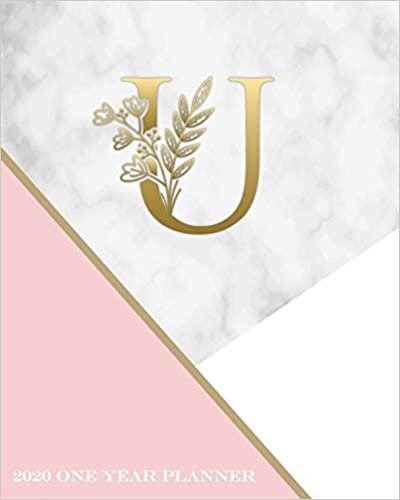 okumak U - 2020 One Year Planner: Elegant Gold Pink and Marble Monogram Initials | Pretty Daily Calendar Organizer | One 1 Year Letter Agenda Schedule with ... 12 Month Trendy Monogram Letter Planner)
