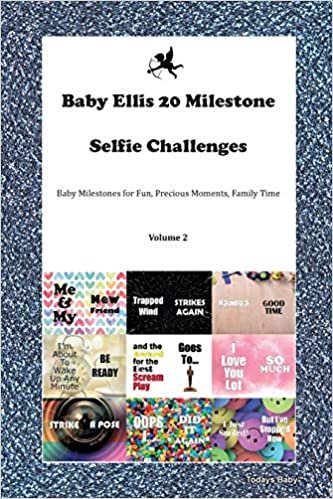 okumak Baby Ellis 20 Milestone Selfie Challenges Baby Milestones for Fun, Precious Moments, Family Time Volume 2