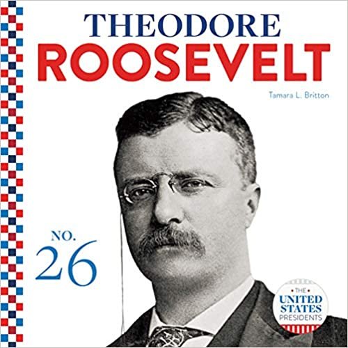 okumak Theodore Roosevelt (United States Presidents)