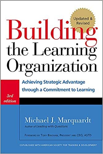 okumak Building the Learning Organization: Achieving Strategic Advantage Through a Commitment to Learning