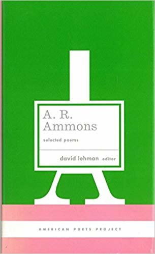 okumak A. R. Ammons: Selected Poems (American Poets Project)