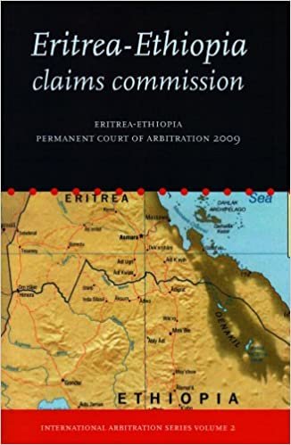 Eritrea-Ethiopia Claims Commission: Permanent Court of Arbitration 2009 (International Arbitration Series)