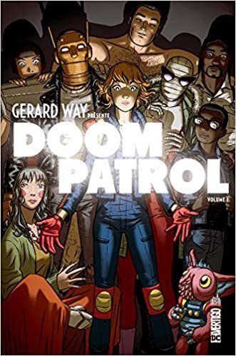 okumak Gerard Way présente Doom Patrol - Tome 1