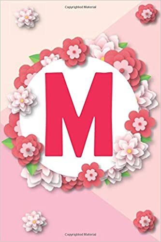 okumak M: Monogram Notebook Letter M Initial alphabetical(Lined Pages 6x9 110 Pages)Pretty Personalized Medium Lined Journal Gifts &amp; Diary for Writing &amp; ... Monogrammed Gifts for any Occasion