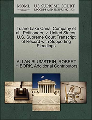 okumak Tulare Lake Canal Company et al., Petitioners, v. United States. U.S. Supreme Court Transcript of Record with Supporting Pleadings