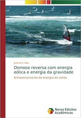 okumak Osmose reversa com energia eólica e energia da gravidade: Armazenamento da energia do vento