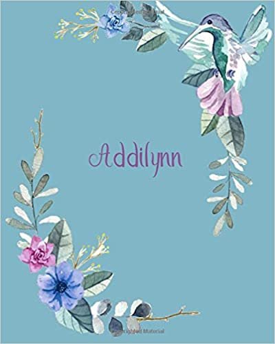 okumak Addilynn: 110 Pages 8x10 Inches Classic Blossom Blue Design with Lettering Name for Journal, Composition, Notebook and Self List, Addilynn