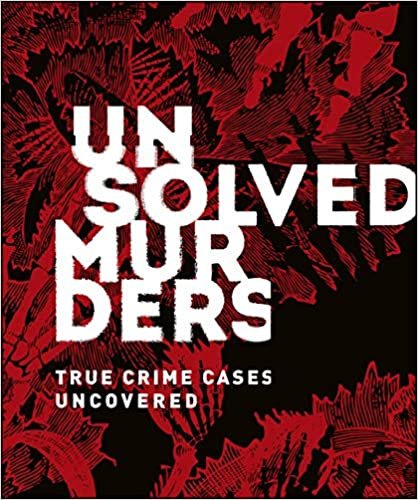 okumak Unsolved Murders: True Crime Cases Uncovered