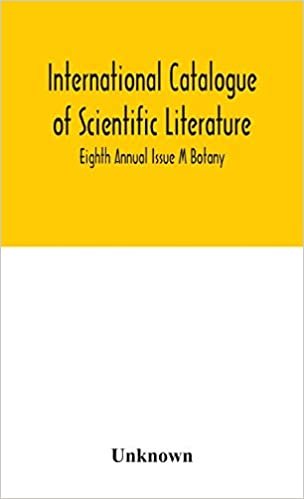 okumak International catalogue of scientific literature; Eighth Annual Issue M Botany