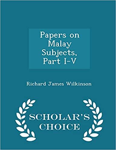 okumak Papers on Malay Subjects, Part I-V - Scholar&#39;s Choice Edition