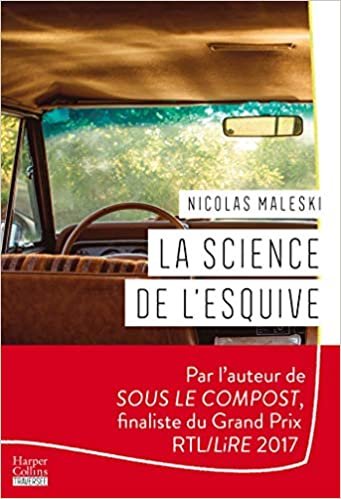 okumak La science de l&#39;esquive: Le nouveau roman de Nicolas Maleski (HarperCollins)