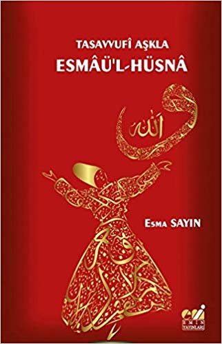 okumak Tasavvufi Aşkla Esmaü&#39;l-Hüsna