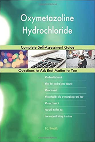 okumak Oxymetazoline Hydrochloride; Complete Self-Assessment Guide
