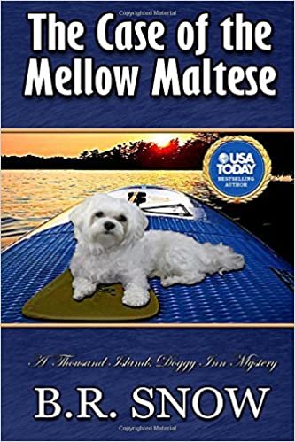 okumak The Case of the Mellow Maltese: Volume 13 (The Thousand Islands Doggy Inn Mysteries)