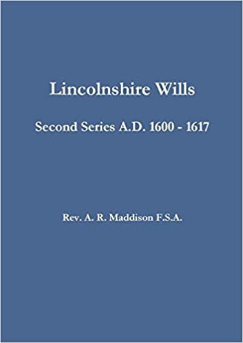 okumak Lincolnshire Wills: Second Series A.D. 1600 - 1617