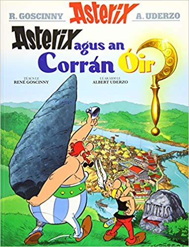 okumak Asterix agus an CorrÃ¡n Ã“ir (Asterix in Irish)
