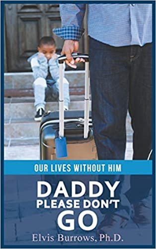 okumak Daddy Please Don&#39;t Go: Our Lives Without Him