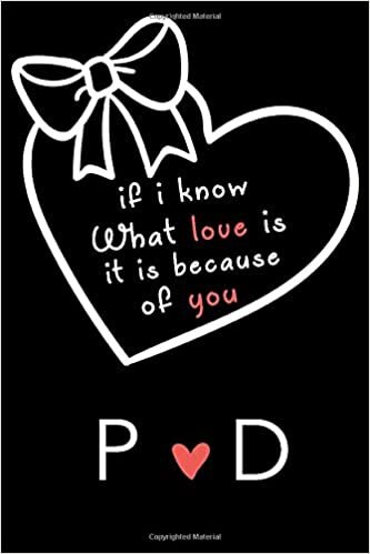 okumak If i know what love is,it is because of you P and D: Classy Monogrammed notebook with Two Initials for Couples,monogram initial notebook,love ... 110 Pages, 6x9, Soft Cover, Matte Finish