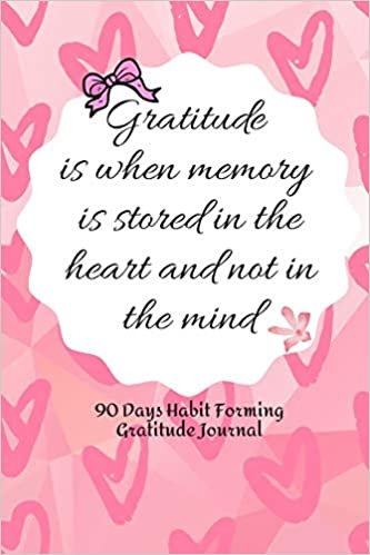 okumak 90 Days Habit Forming Gratitude Journal - - Journaling in Gratitude and Mindfulness for Adults and s to Form an Awesome Habit of Positivity Each New Day