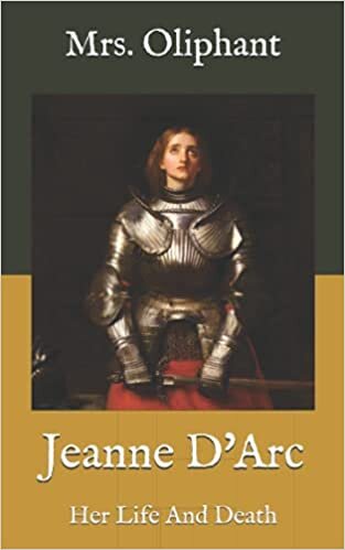 okumak Jeanne D&#39;Arc: Her Life And Death