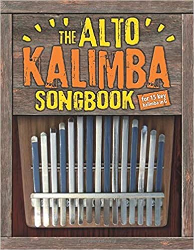 okumak The Alto Kalimba Songbook: 50 Easy Classics for Alto Kalimba in G (15 keys)