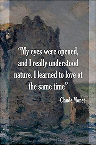 okumak My Eyes Were Opened, Amd I Really Understood Nature. I Learned To Love At The Same Time. Claude Monet: Monet Notebook Journal Composition Blank Lined Diary Notepad 120 Pages Paperback Mountain