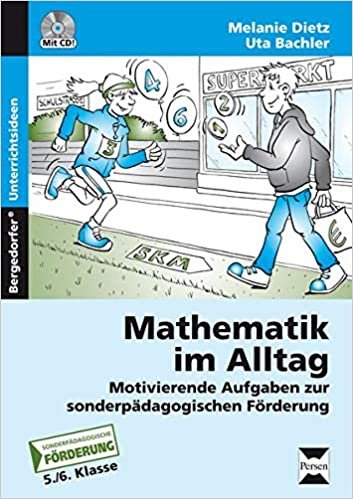 okumak Mathematik im Alltag - 5./6. Klasse SoPäd: Motivierende Aufgaben zur sonderpädagogischen Förd erung