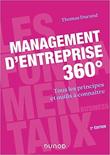 okumak Management d&#39;entreprise 360° - 2e éd. - Tous les principes et outils à connaître: Tous les principes et outils à connaître (Les fondamentaux business)