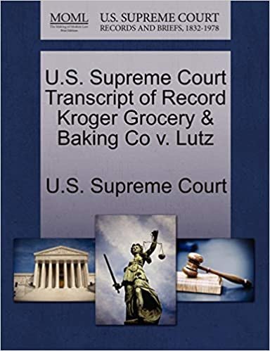 okumak U.S. Supreme Court Transcript of Record Kroger Grocery &amp; Baking Co v. Lutz