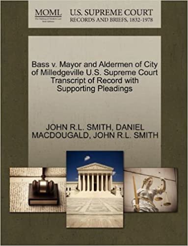 okumak Bass v. Mayor and Aldermen of City of Milledgeville U.S. Supreme Court Transcript of Record with Supporting Pleadings