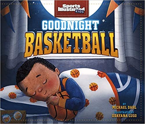 okumak Goodnight Basketball (Sports Illustrated Kids Bedtime Books)