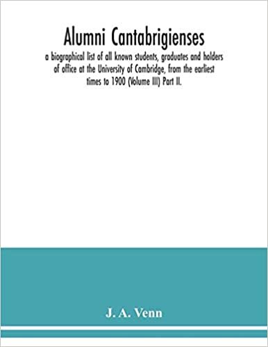 okumak Alumni cantabrigienses; a biographical list of all known students, graduates and holders of office at the University of Cambridge, from the earliest times to 1900 (Volume III) Part II.