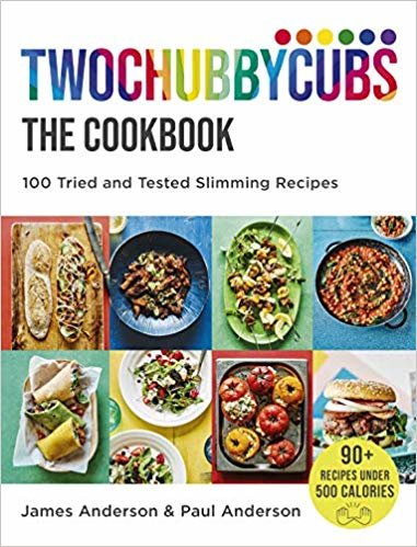 Twochubbycubs The Cookbook: 100 Tried and Tested Slimming Recipes