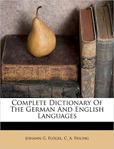 okumak Complete Dictionary Of The German And English Languages