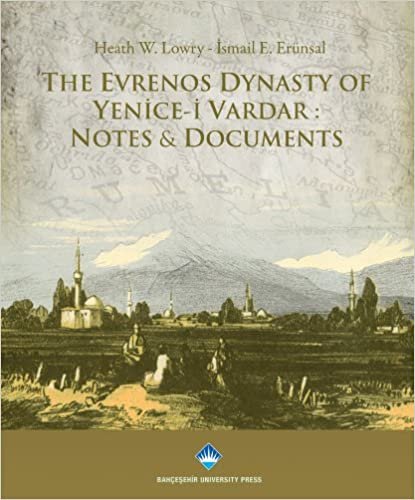 okumak The Evrenos Dynasty of Yenice-i Vardar: Notes &amp; Documents