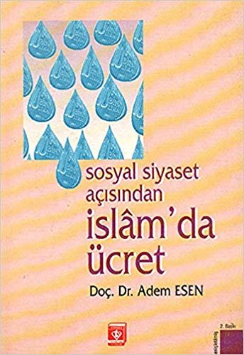 okumak Sosyal Siyaset Açışından İslam&#39;da Ücret