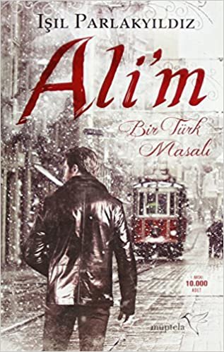 okumak Ali&#39;m: Bir Türk Masalı
