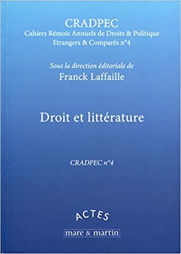 okumak Droit et littérature - CRADPEC n°4: Quatrième journée d&#39;études de Droit et Politique Etrangers et Comparés. (Actes)