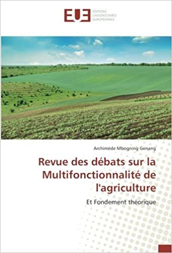 okumak Revue des débats sur la Multifonctionnalité de l&#39;agriculture: Et Fondement théorique (OMN.UNIV.EUROP.)