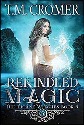 okumak Rekindled Magic (The Thorne Witches)