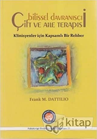 okumak Bilişsel Davranışçı Çift ve Aile Terapisi: Klinisyenler için Kapsamlı Bir Rehber