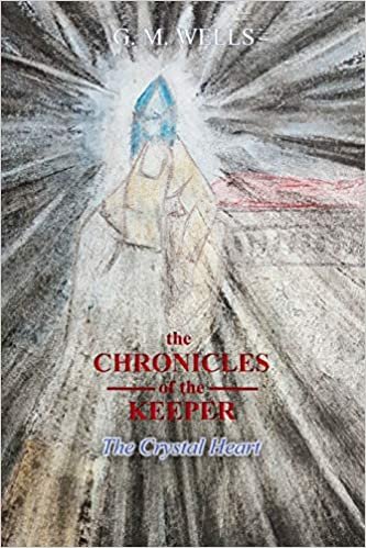 okumak The Chronicles of the Keeper: The Crystal Heart