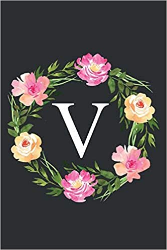 okumak V: Floral Monogram Initial Letter V Composition Notebook Journal for Girls and Women (Monogrammed Notebook)
