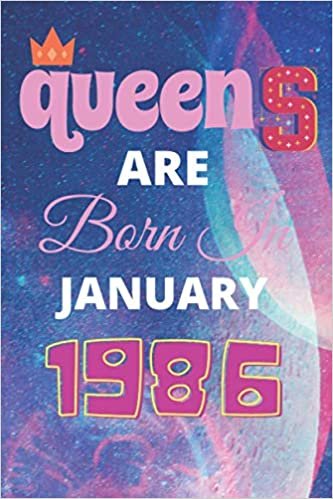 okumak Queens Are Born In January 1986: College Ruled Lined Journal / Born In 1986 Birthday Gift Notebook Greeting Card Alternative - 120 pages - 6*9 - soft cover - Matte Finish -