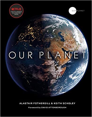 okumak Our Planet: The official companion to the ground-breaking Netflix original Attenborough series with a special foreword by David Attenborough